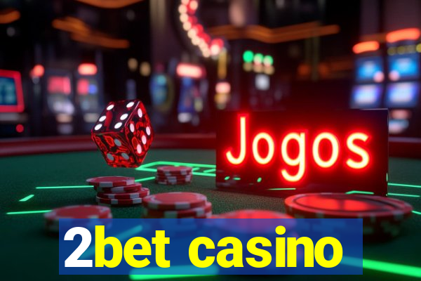 2bet casino